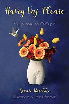 portada Hairy Vaj, Please: My Journey on Okcupid 