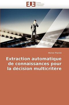 portada Extraction Automatique de Connaissances Pour La Decision Multicritere (in French)