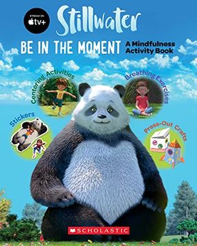 portada Be in the Moment: A Mindfulness Activity Book (a Stillwater and Friends Book) (en Inglés)