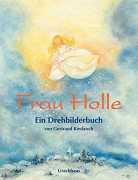 portada Frau Holle: Ein Drehbilderbuch (en Alemán)