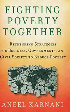portada Fighting Poverty Together: Rethinking Strategies for Business, Governments, and Civil Society to Reduce Poverty (en Inglés)