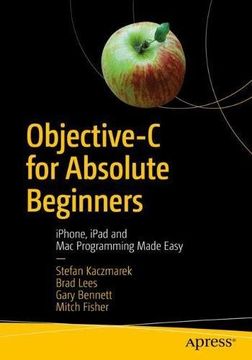 portada Objective-C for Absolute Beginners: Iphone, Ipad and mac Programming Made Easy 