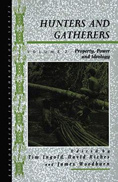 portada Hunters and Gatherers (Vol Ii): Vol ii: Property, Power and Ideology (Explorations in Anthropology) (in English)