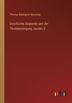 portada Geschichte Englands seit der Thronbesteigung Jacobs II. (en Alemán)