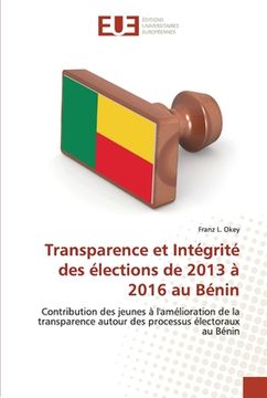 portada Transparence et Intégrité des élections de 2013 à 2016 au Bénin (en Francés)