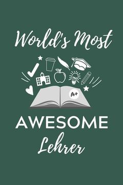 portada World's Most Awesome Lehrer: A5 Geschenkbuch PUNKTIERT für Lehramt Studenten - Geschenkidee zum Geburtstag - Studienbeginn - Erstes Semester - Schu (en Alemán)