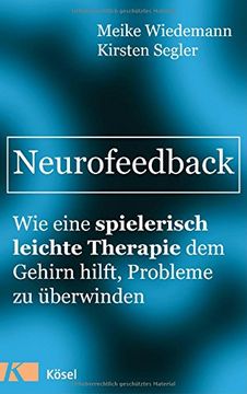 portada Neurofeedback: Wie Eine Spielerisch Leichte Therapie dem Gehirn Hilft, Probleme zu Überwinden (in German)
