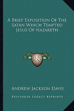 portada a brief exposition of the satan which tempted jesus of nazareth