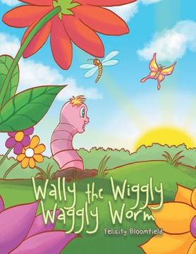 portada Wally the Wiggly Waggly Worm (en Inglés)