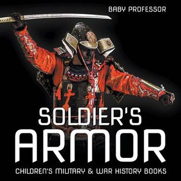 portada Soldier's Armor Children's Military & War History Books (in English)