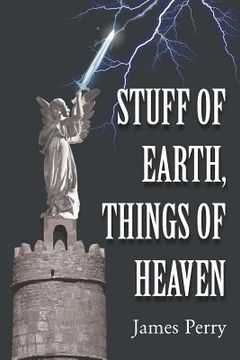 portada Stuff of Earth, Things of Heaven (en Inglés)