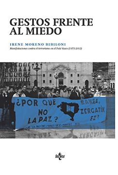 portada Gestos Frente al Miedo: Manifestaciones Contra el Terrorismo en el País Vasco (1975-2013) (Ciencia Política)
