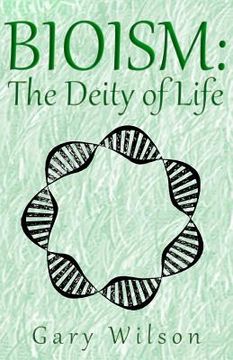 portada Bioism: The Deity of Life (en Inglés)