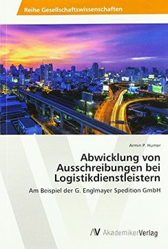 portada Abwicklung von Ausschreibungen bei Logistikdienstleistern: Am Beispiel der G. Englmayer Spedition GmbH
