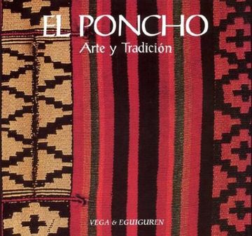 portada El Poncho: Arte y Tradicion (Spanish Edition)