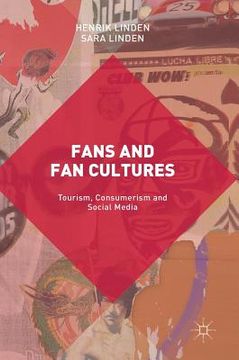 portada Fans and Fan Cultures: Tourism, Consumerism and Social Media (en Inglés)