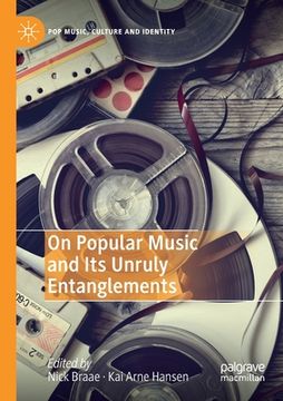 portada On Popular Music and Its Unruly Entanglements (en Inglés)