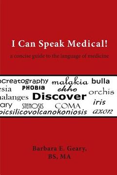 portada I Can Speak Medical!: A Concise Guide to the Language of Medicine (in English)