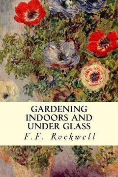 portada Gardening Indoors and Under Glass (en Inglés)
