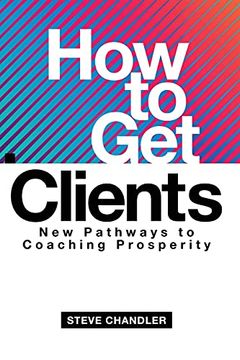 portada How to get Clients: New Pathways to Coaching Prosperity (in English)