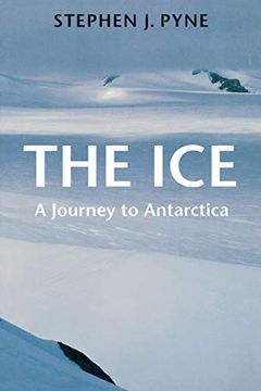 portada The Ice: A Journey to Antarctica (en Inglés)