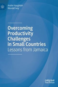 portada Overcoming Productivity Challenges in Small Countries: Lessons from Jamaica (en Inglés)