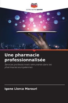portada Une pharmacie professionnalisée (in French)