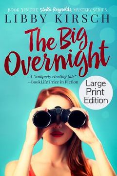 portada The Big Overnight - Large Print Edition: A Stella Reynolds Mystery (in English)