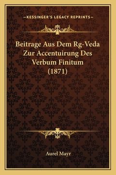 portada Beitrage Aus Dem Rg-Veda Zur Accentuirung Des Verbum Finitum (1871) (en Alemán)