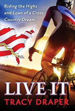 portada Live It: Riding the Highs and Lows of a Cross Country Dream (en Inglés)