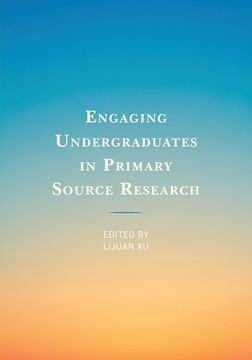 portada Engaging Undergraduates in Primary Source Research