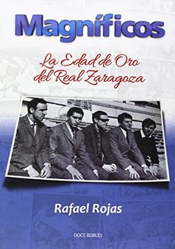 portada Magníficos: la edad de oro del Real Zaragoza