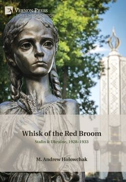 portada Whisk of the Red Broom: Stalin & Ukraine, 1928-1933 (en Inglés)