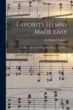 portada Favorite Hymns Made Easy; 22 Piano Solos and 4 Duets; Big Notes ... With Words (in English)