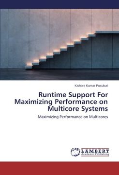 portada Runtime Support For Maximizing Performance on Multicore Systems
