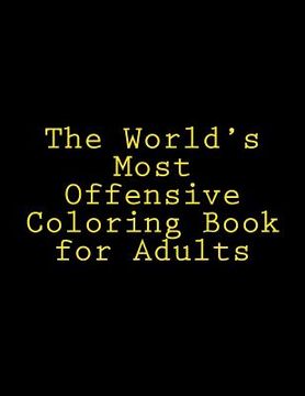 portada The World's Most Offensive Coloring Book for Adults, Vol. 1 (in English)