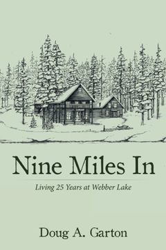 portada Nine Miles in: Living 25 Years at Webber Lake (en Inglés)