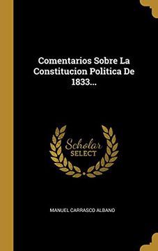 portada Comentarios Sobre la Constitucion Politica de 1833.