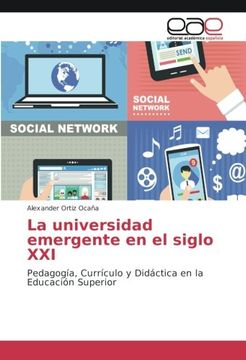 portada La universidad emergente en el siglo XXI: Pedagogía, Currículo y Didáctica en la Educación Superior