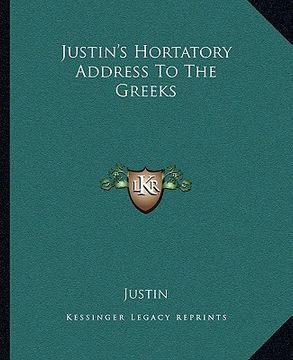 portada justin's hortatory address to the greeks (en Inglés)