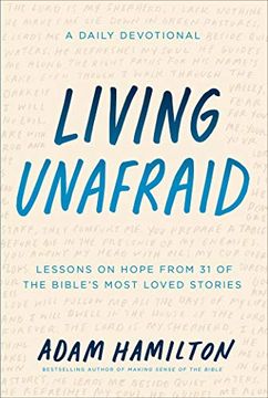 portada Living Unafraid: Lessons on Hope From 31 of the Bible's Most Loved Stories (en Inglés)