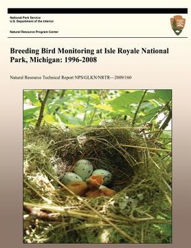 portada Breeding Bird Monitoring at Isle Royale National Park, Michigan: 1996-2008 (en Inglés)
