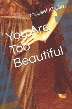 portada You Are Too Beautiful (en Inglés)