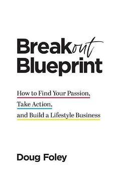 portada Breakout Blueprint: How to Find Your Passion, Take Action, and Build a Lifestyle Business (en Inglés)
