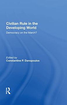 portada Civilian Rule in the Developing World: Democracy on the March? (en Inglés)