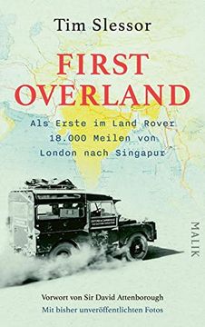 portada First Overland. Als Erste im Land Rover 18. 000 Meilen von London Nach Singapur (in German)