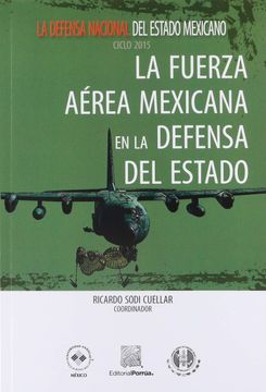 portada La Fuerza Aérea Mexicana en la Defensa del Estado