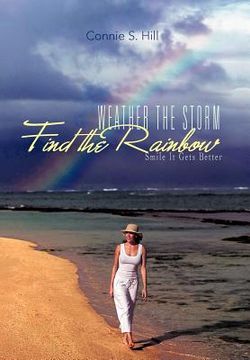 portada weather the storm find the rainbow: smile it gets better (en Inglés)
