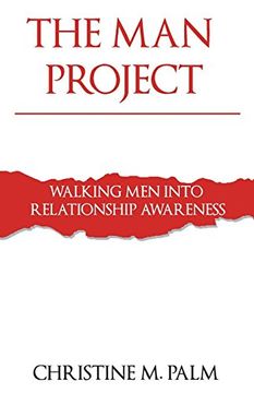 portada The man Project: Walking men Into Relationship Awareness (en Inglés)