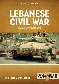 portada Lebanese Civil War: Volume 4 - The Showdown, 8-12 June 1982 (en Inglés)